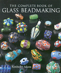 THE COMPLETE BOOK OF GLASS BEADMAKING